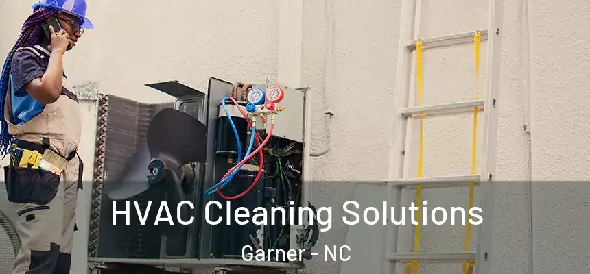 HVAC Cleaning Solutions Garner - NC
