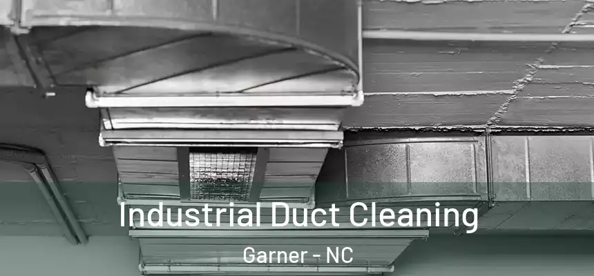 Industrial Duct Cleaning Garner - NC